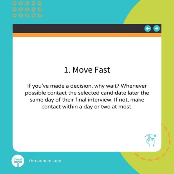 1. Move fast