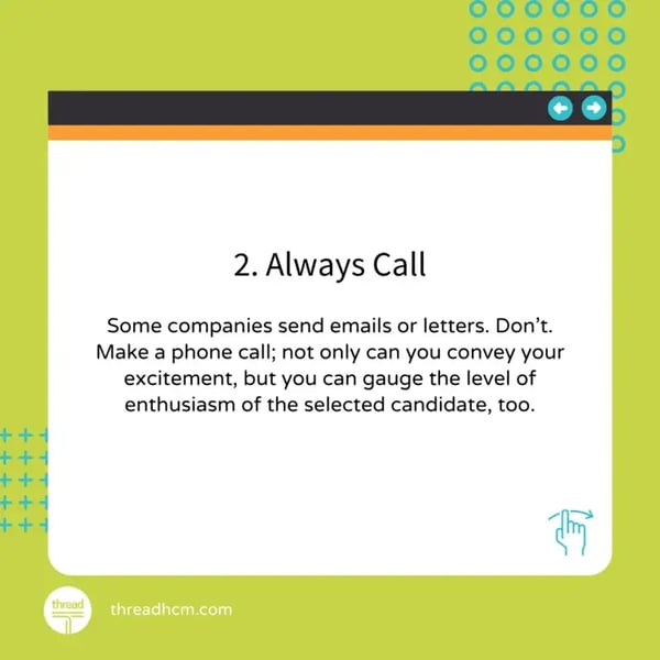 2. Always call