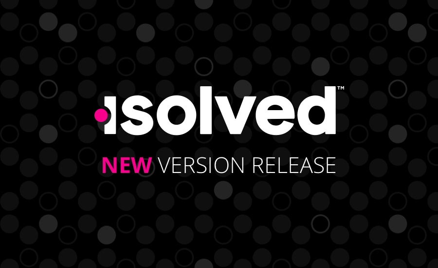 isolved NEW RELEASE August 12